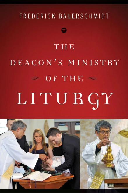The Deacon'S Ministry Of The Liturgy