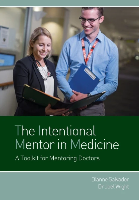 The Intentional Mentor In Medicine: A Toolkit For Mentoring Doctors