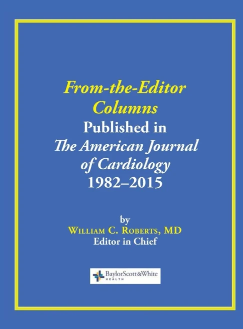 From-The-Editor Columns Published In The American Journal Of Cardiology, 1982-2015