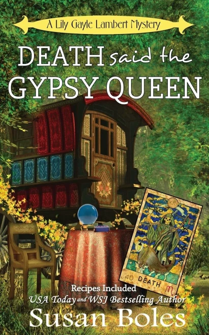 Death Said The Gypsy Queen: A Lily Gayle Lambert Mystery