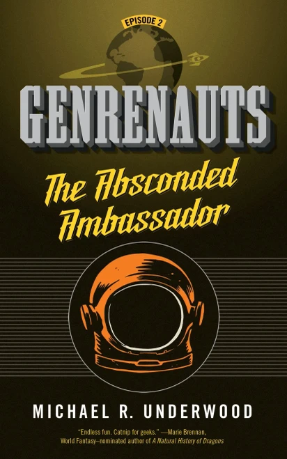 The Absconded Ambassador: Genrenauts Episode 2 (Genrenauts, 2)