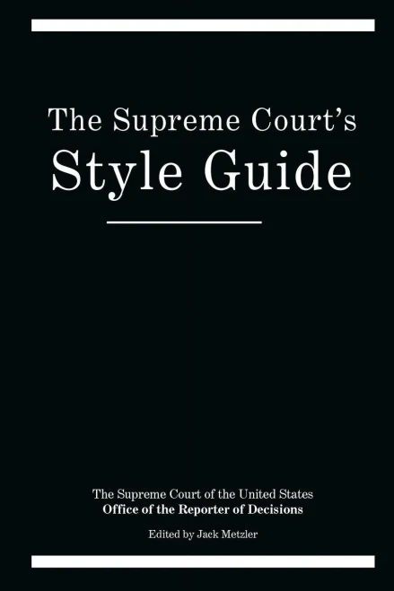 The Supreme Court'S Style Guide