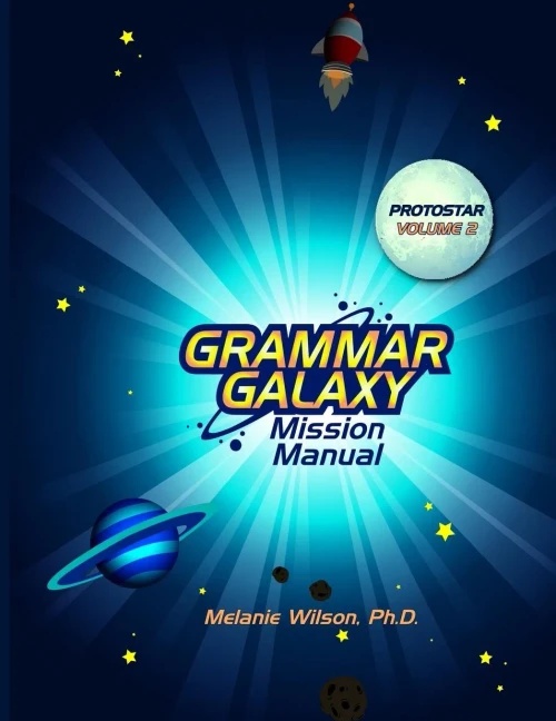 Grammar Galaxy: Protostar: Mission Manual (Grammar Galaxy Mission Manuals)