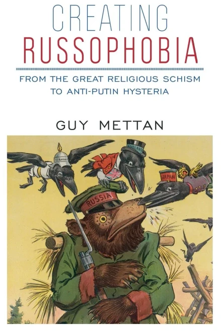 Creating Russophobia: From The Great Religious Schism To Anti-Putin Hysteria