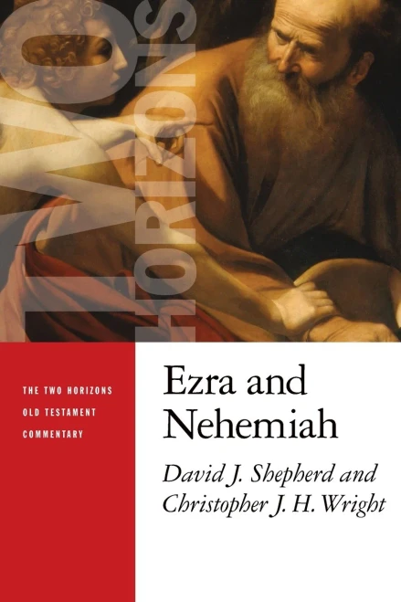 Ezra And Nehemiah (The Two Horizons Old Testament Commentary (Thotc))