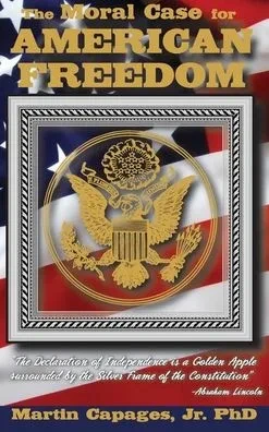 The Moral Case For American Freedom