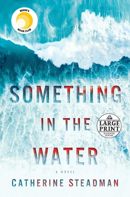 Something In The Water: A Novel