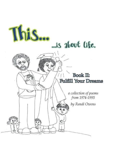 This ... Is About Life.: Fulfill Your Dreams (Poetry)