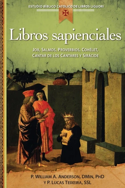 Libros Sapienciales: Job, Salmos, Proverbios, Qohelet, Cantar De Los Cantares Y Srißcide (Estudio Bblico Catlico De Libros Liguori) (Spanish Edition)