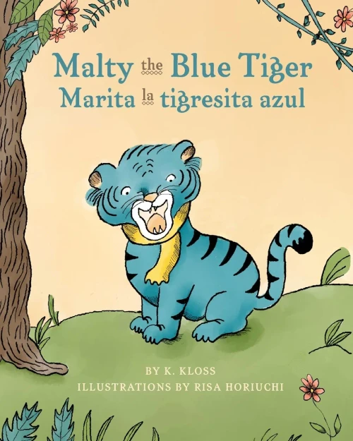 Malty The Blue Tiger / Marita La Tigresita Azul: A Dual Language Children'S Book In English And Spanish