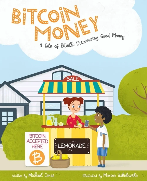Bitcoin Money: A Tale Of Bitville Discovering Good Money