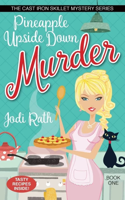 Pineapple Upside Down Murder (1) (Cast Iron Skillet Mystery)