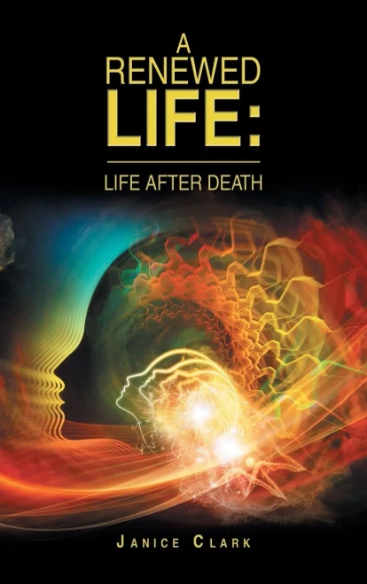 A Renewed Life: Life After Death - Hardcover