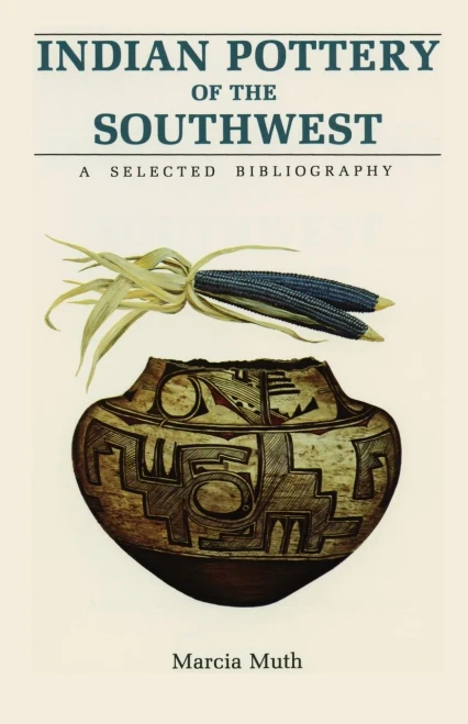 Indian Pottery Of The Southwest: A Selected Bibliography