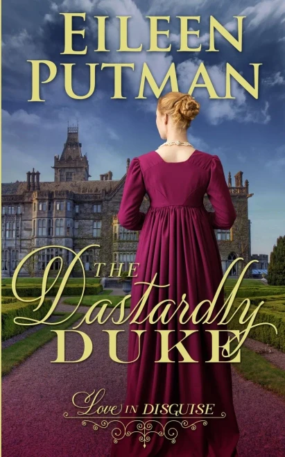 The Dastardly Duke: A Sensual Regency Romance (Love In Disguise)