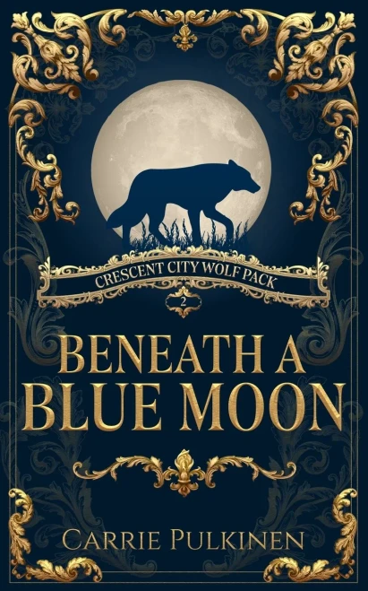 Beneath A Blue Moon (Crescent City Wolf Pack)