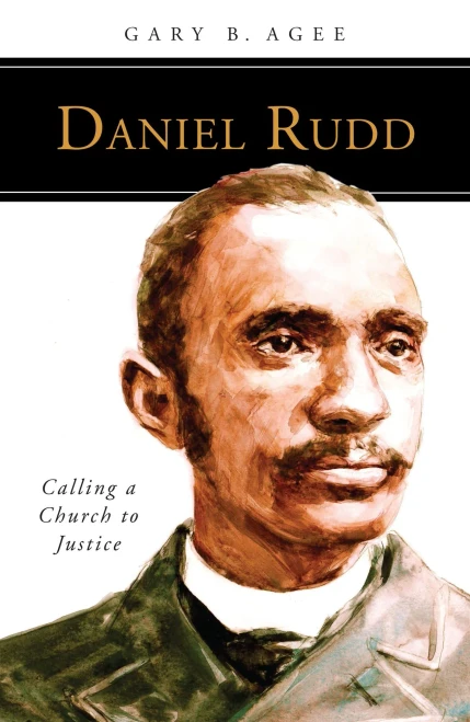 Daniel Rudd: Calling A Church To Justice (People Of God)