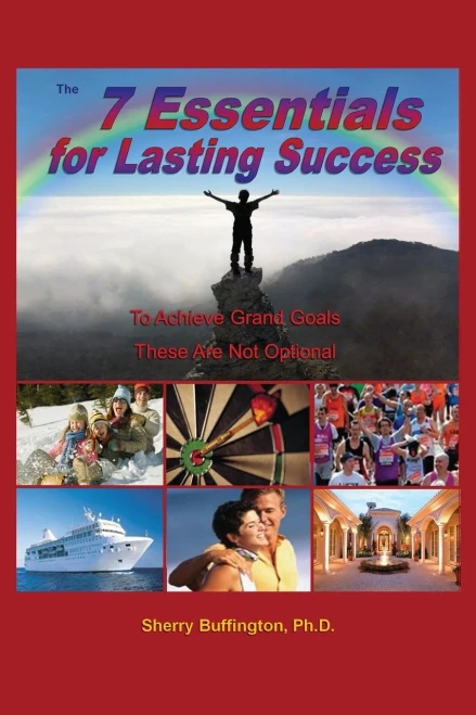 The 7 Essentials For Lasting Success