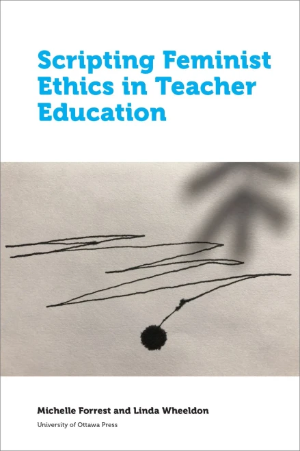 Scripting Feminist Ethics In Teacher Education