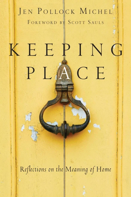 Keeping Place: Reflections On The Meaning Of Home