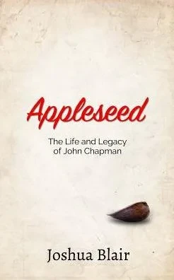 Appleseed: The Life And Legacy Of John Chapman