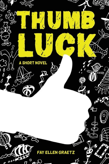 Thumb Luck: A Short Novel