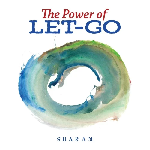 The Power Of Let-Go