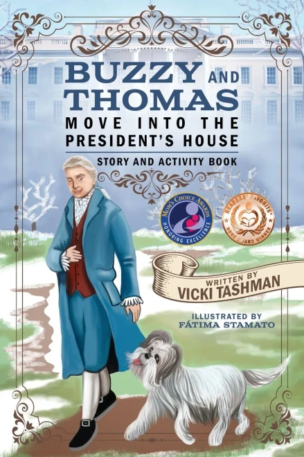Buzzy And Thomas Move Into The President'S House: Story And Activity Book