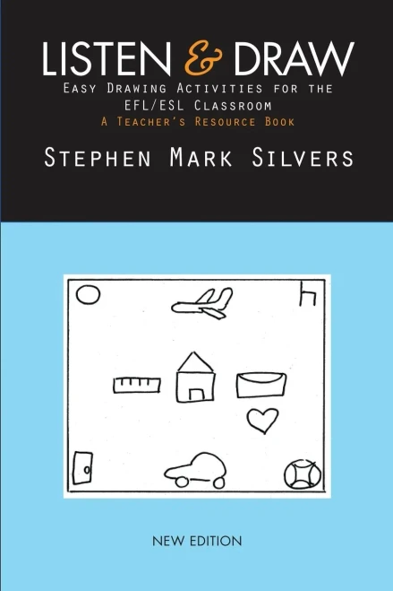 Listen And Draw: Easy Drawing Activities For The Efl/Esl Classroom