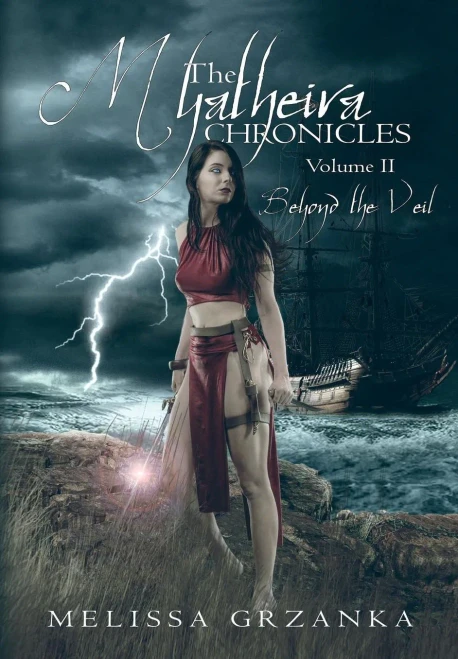 The Myatheira Chronicles: Volume Two: Beyond The Veil