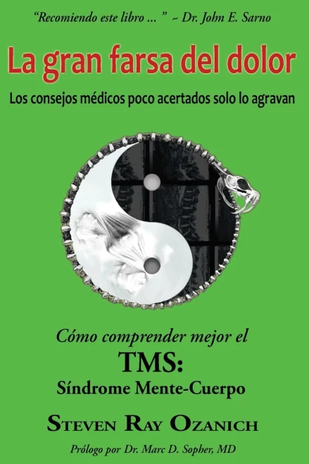 La Gran Farsa Del Dolor: Los Consejos M?dicos Poco Acertados Solo Lo Agravan (Spanish Edition)