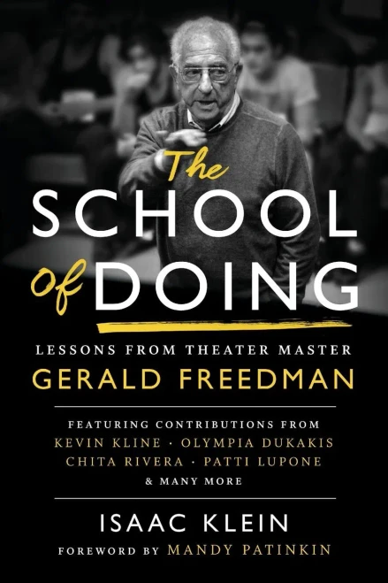 The School Of Doing: Lessons From Theater Master Gerald Freedman