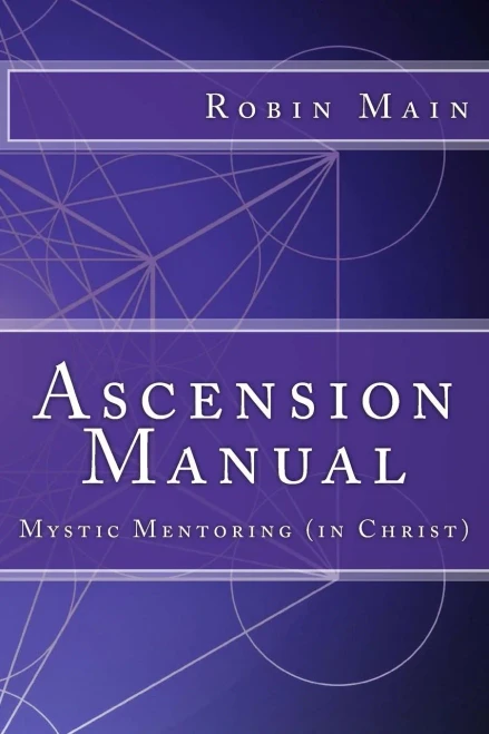 Ascension Manual: Mystic Mentoring (In Christ)