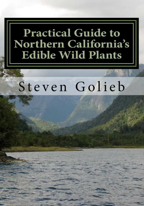 Practical Guide To Northern California'S Edible Wild Plants: A Survival Guide