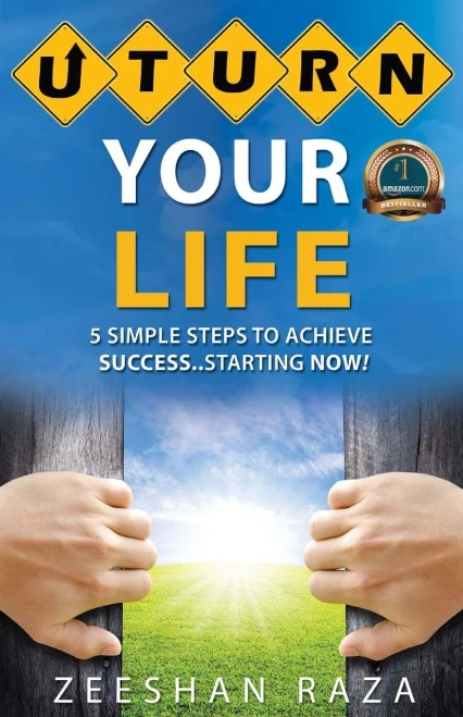 U Turn Your Life: 5 Simple Steps To Achieve Success - Starting Now