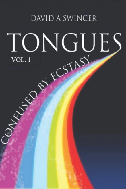 Tongues Volume 1: Confused By Ecstasy: A Careful Study Of The Confusing Elements Of Ecstasy - A Cultural Study In Historical And Biblical Perspective
