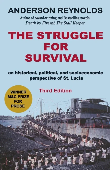 The Struggle For Survival:: An Historical, Political, And Socioeconomic Perspective Of St. Lucia