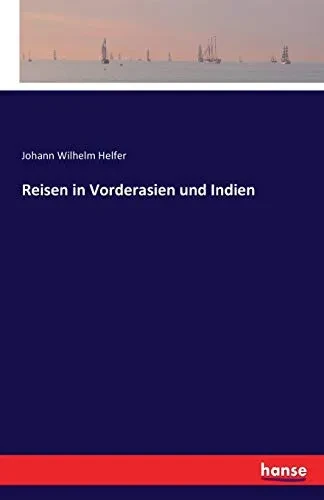 Reisen in Vorderasien und Indien (German Edition)
