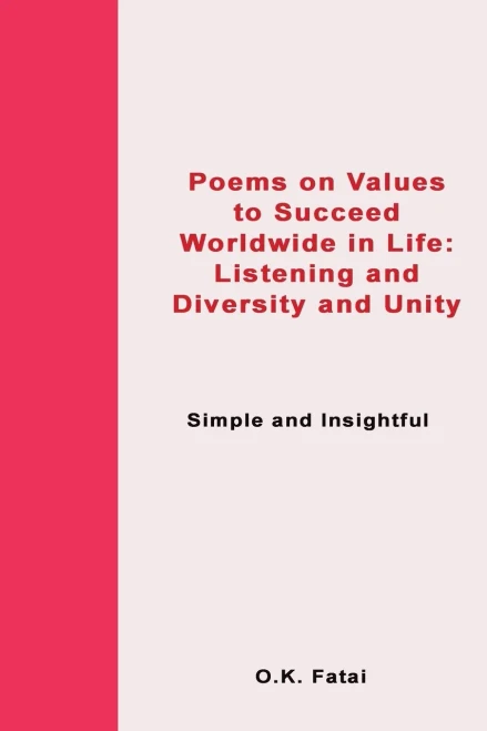 Poems On Values To Succeed Worldwide In Life: Listening And Diversity And Unity: Simple And Insightful