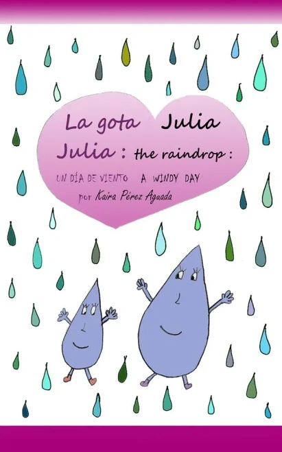 Julia The Raindrop / La Gota Julia: A Windy Day / Un D?a De Viento (English And Spanish Edition)