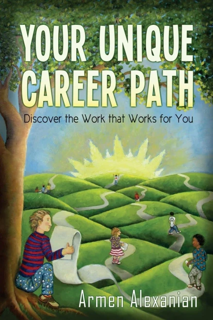 Your Unique Career Path: Discover The Work That Works For You