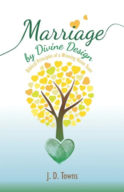 Marriage By Divine Design: Biblical Principles Of A Winning Home Team