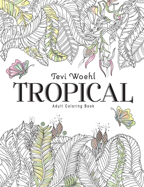 Tropical: Adult Coloring Book