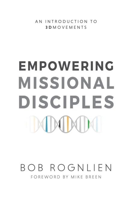 Empowering Missional Disciples: An Introduction To 3Dmovements