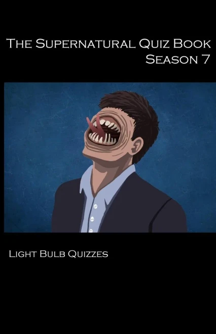 The Supernatural Quiz Book Season 7: 500 Questions And Answers (The Supernatural Quiz Book Series)
