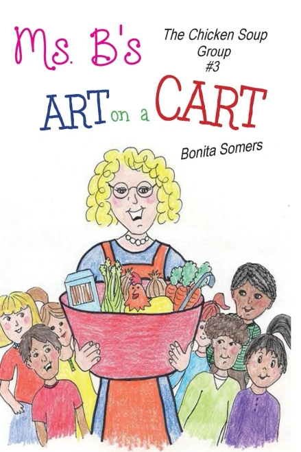 Ms. B'S Art On A Cart: The Chicken Soup Group