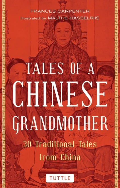 Tales Of A Chinese Grandmother: 30 Traditional Tales From China