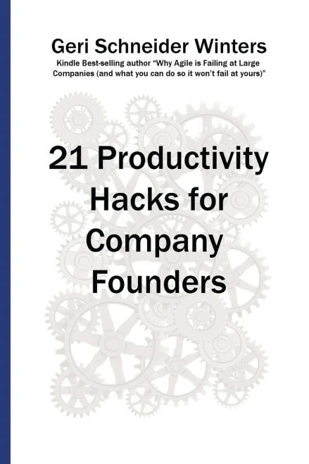 21 Productivity Hacks For Company Founders