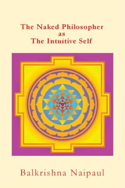 The Naked Philosopher As Intuitive Self: Hindu Thought As The Originator Of Philosophy