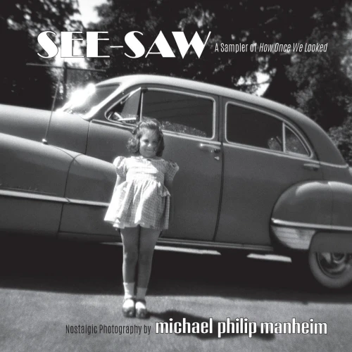 See-Saw: A Sampler Of How Once We Looked